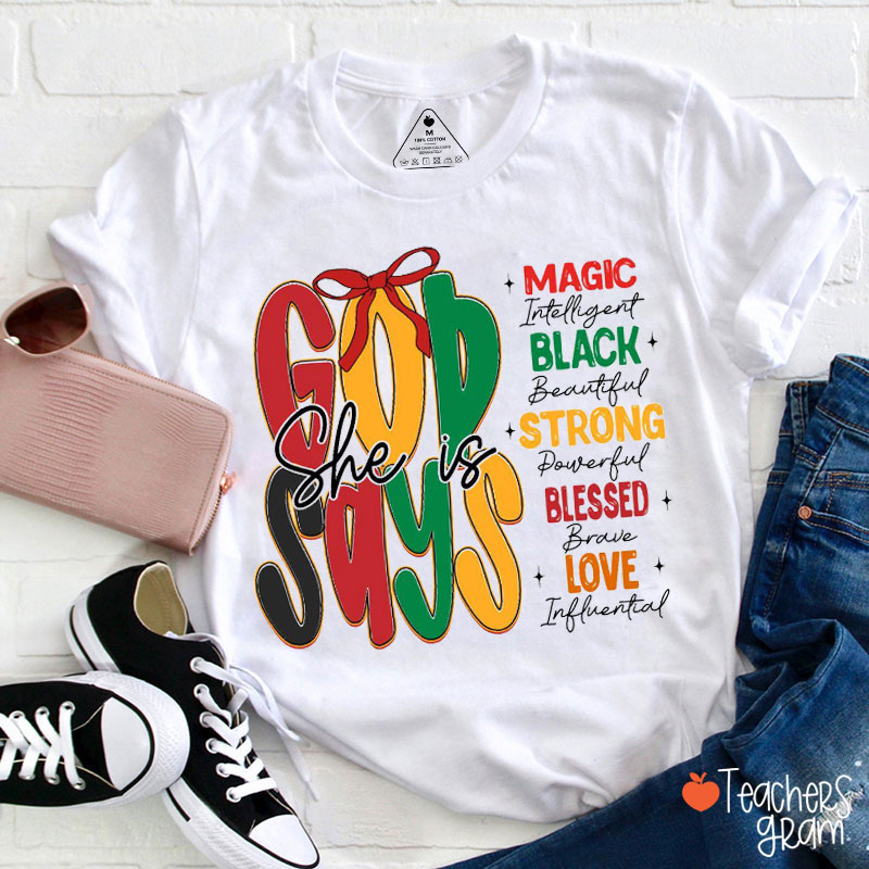 God Says She Is A Magic Black Girl Teacher T-Shirt