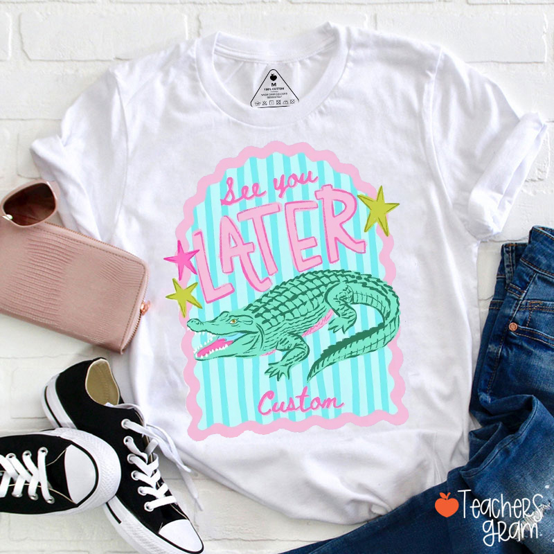 Personalized Grade See You Later Last Day Teacher T-Shirt