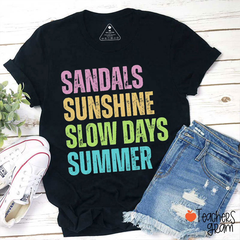 Sandals Sunshine Slow Days Summer Teacher T-Shirt