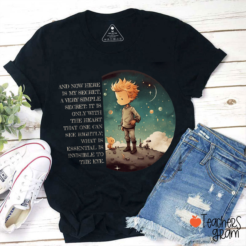 And Now Here Is My Secret Little Prince Teacher T-Shirt