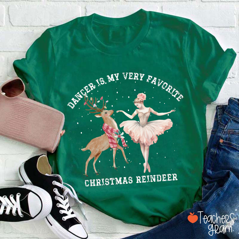 Dance Is My Very Favorite Christmas Reindeer Teacher T-Shirt