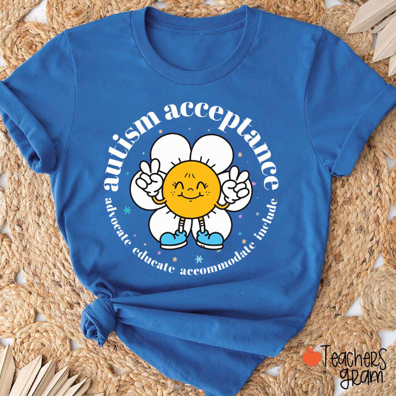 Autism Acceptance Advocate Educate Accommodate Include Teacher T-Shirt