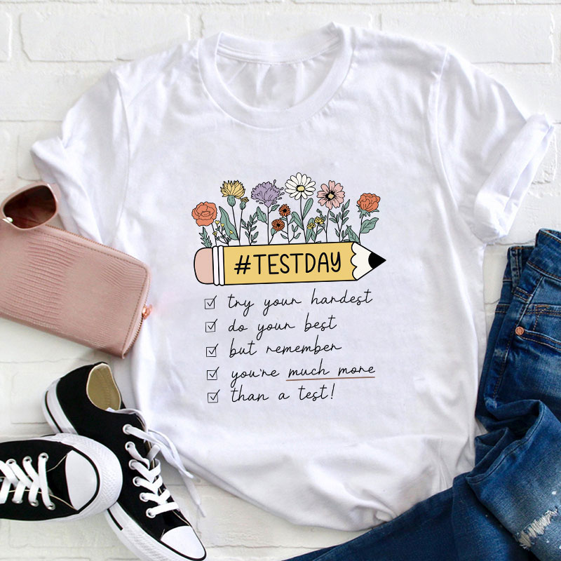 Try You Hardest Do Your Best Teacher T-Shirt