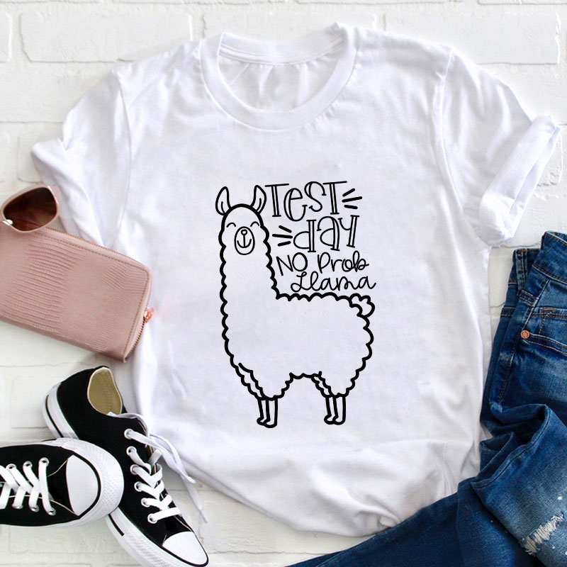 Test Day No Prob Llama Teacher T-Shirt