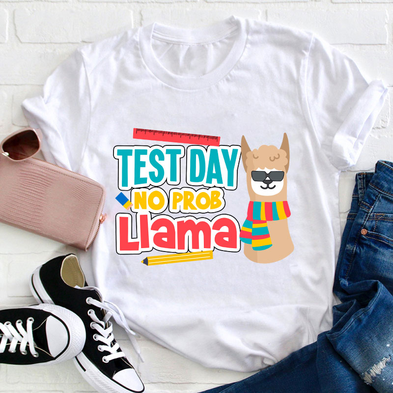 Test Day No Prob Llama Funny T-Shirt