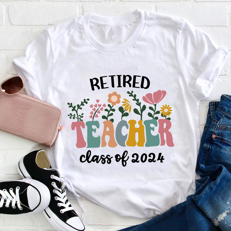 Personalized Retired Teacher Class Of Teacher T-Shirt