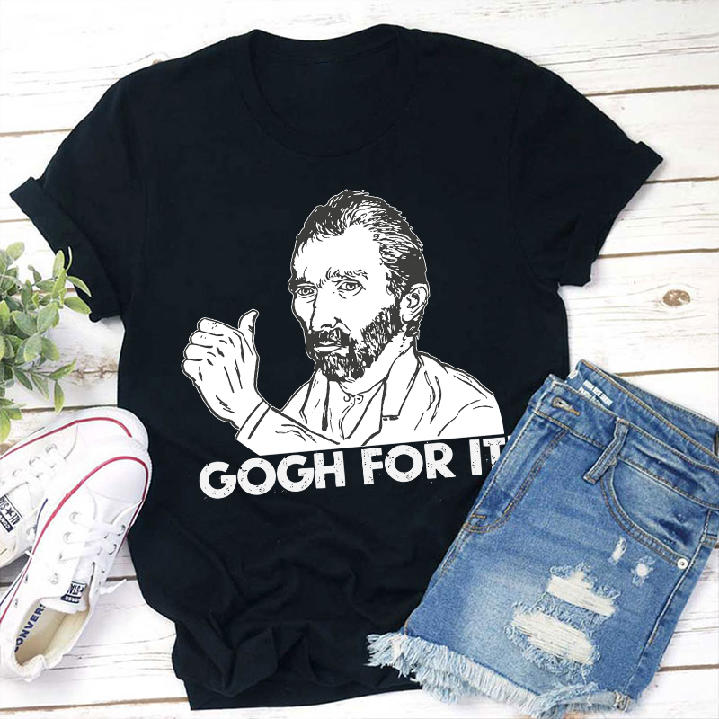 Gogh For It Teacher T-Shirt