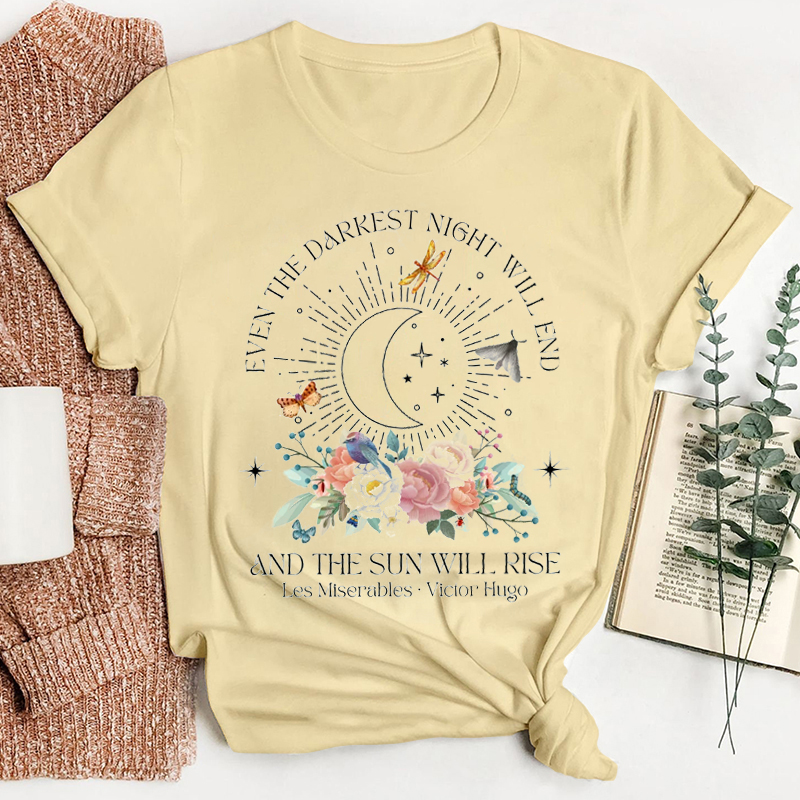 Even The Darkest Night Will End Teacher T-Shirt