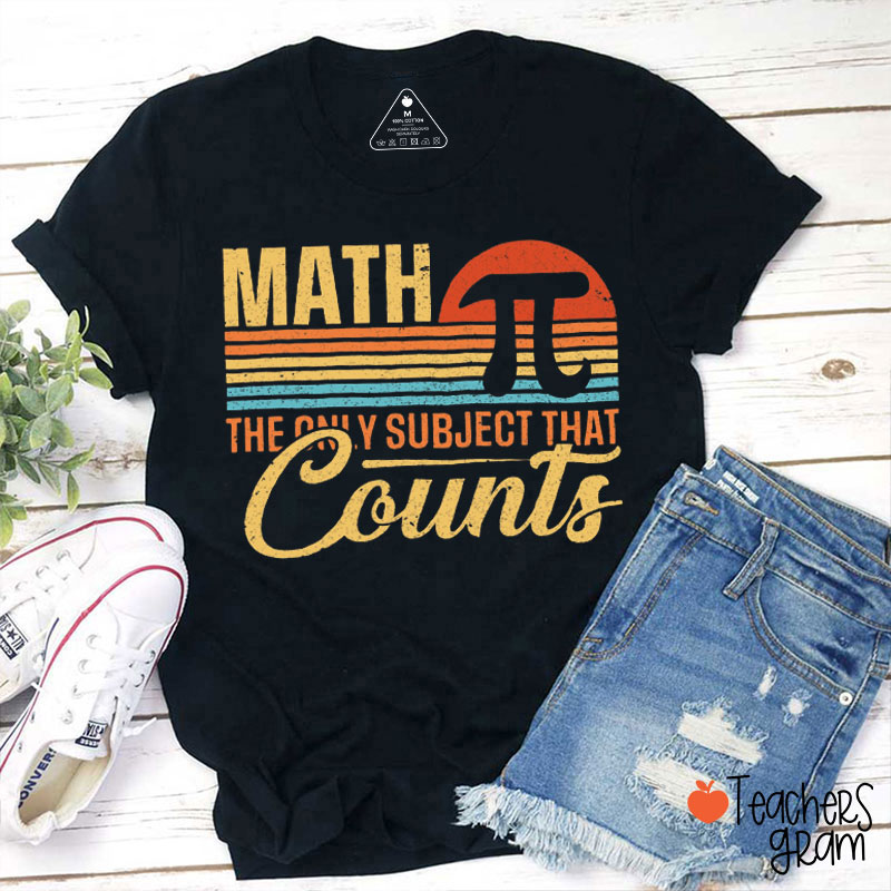 Retro Style Math The Only Subject That Counts Teacher T-Shirt