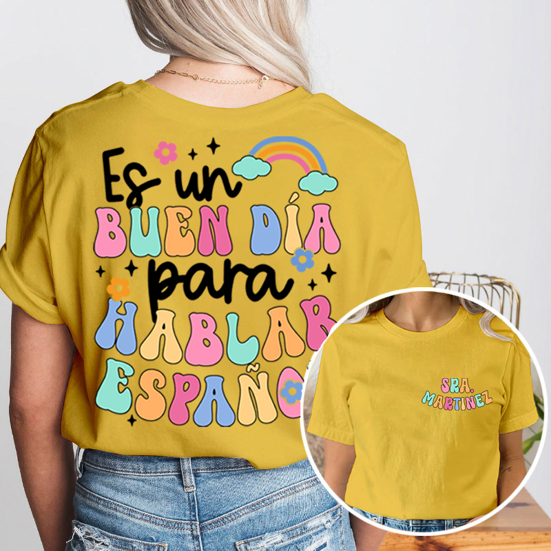 Personalized Es Un Buen Día Para Hablar Español Spanish Teacher Two Sided T-Shirt