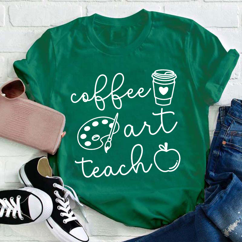 Coffee Art Teach Teacher T-Shirt