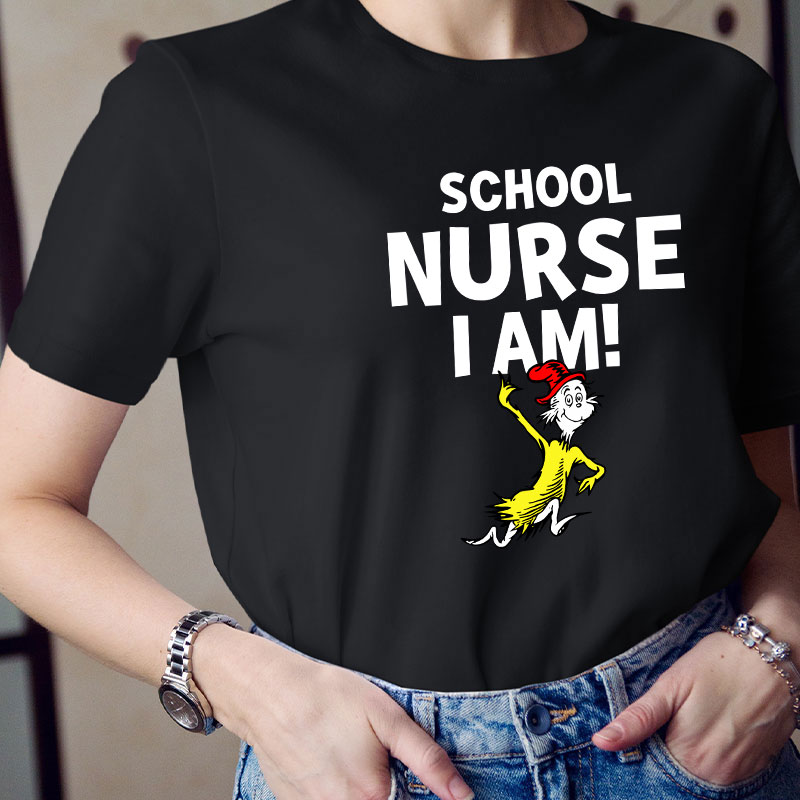 School Nurse I Am Nurse T-Shirt