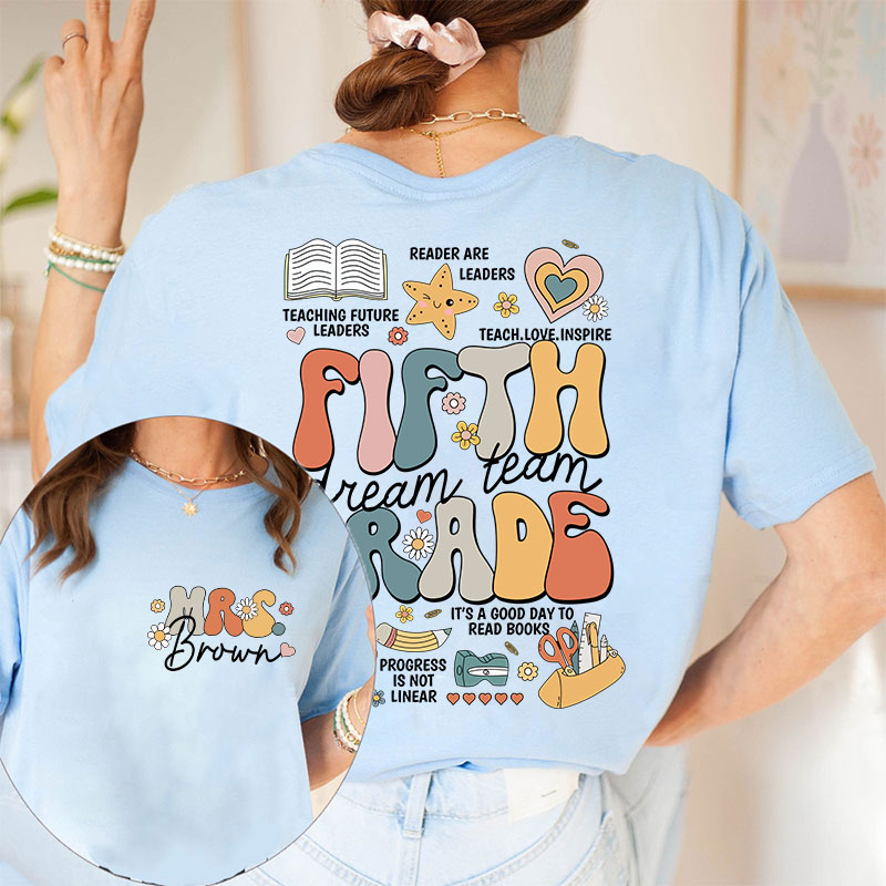 Personalized Teacher's Name And Grade Dream Team Teacher Two Sided T-Shirt