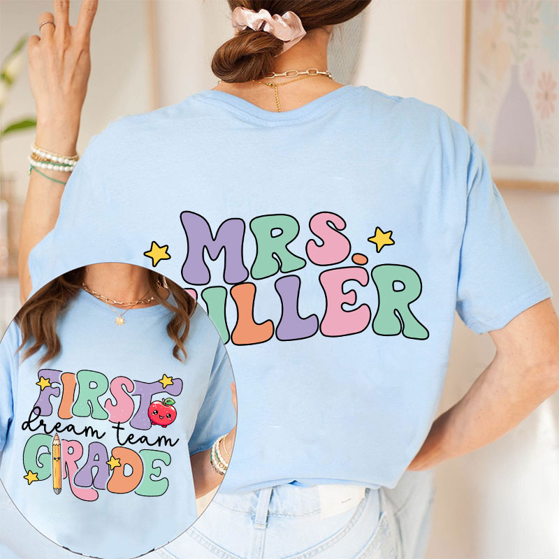 Personalized About Yours Dream Team Teacher Two Sided T-Shirt