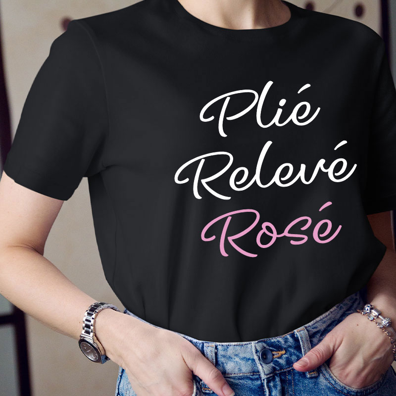 Plié Relevé Rosé Dance Teacher T-Shirt