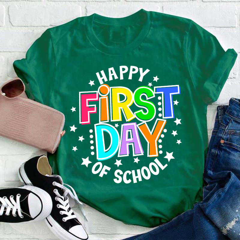 Back To School Happy First Day Of School Teacher T-Shirt