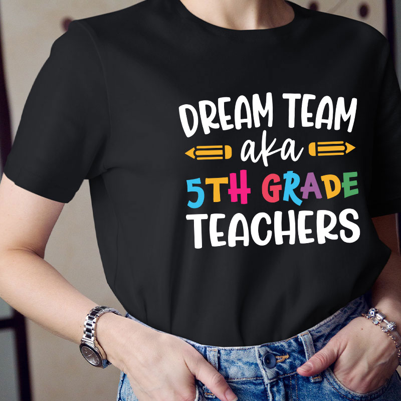 Personalized Dream Team Aka My Class Teacher T-Shirt