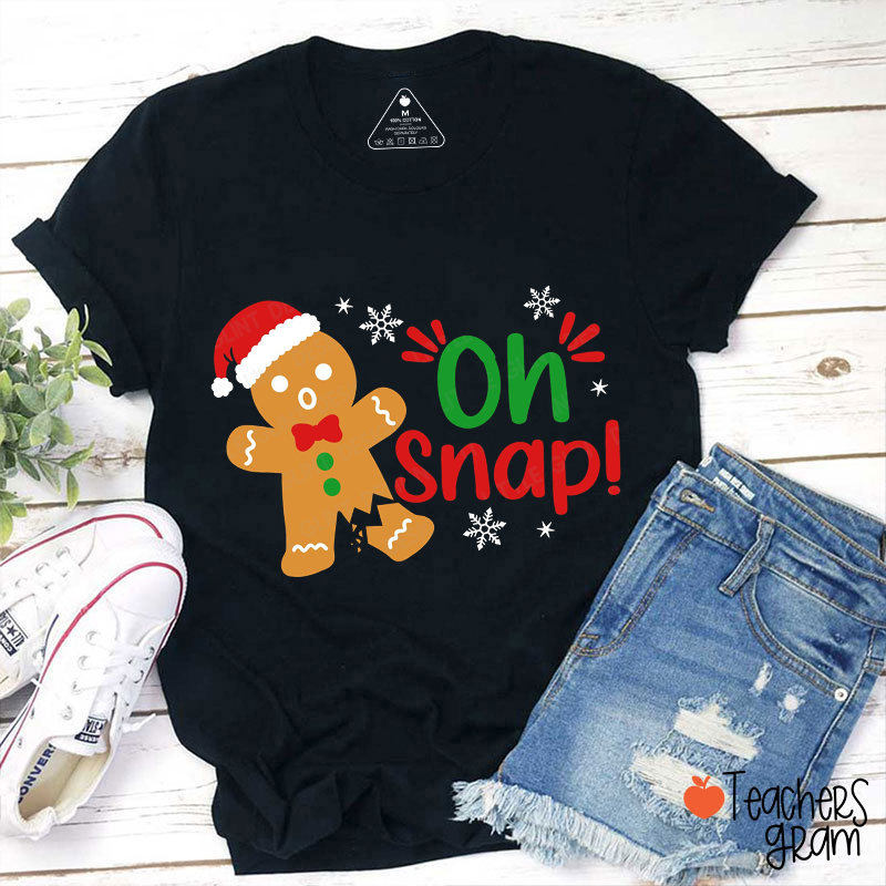 Oh Snap Broken Gingerbread Christmas Teacher T-Shirt