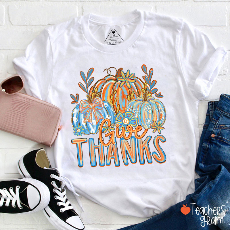 Give Thanks Teacher T-Shirt