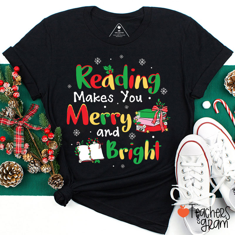 Reading Makes You Merry And Bright Teacher T-Shirt
