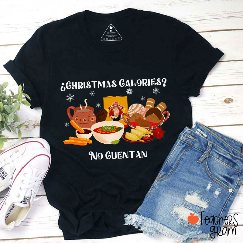 Christmas Galories No Guentan Spanish Teacher T-Shirt