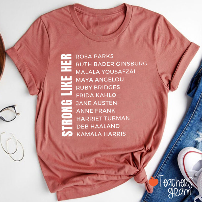 Strong Like Her Teacher T-Shirt