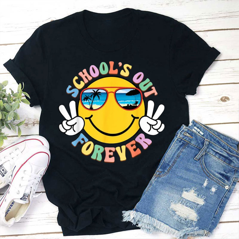 We Out School's Out Forever Teacher T-Shirt