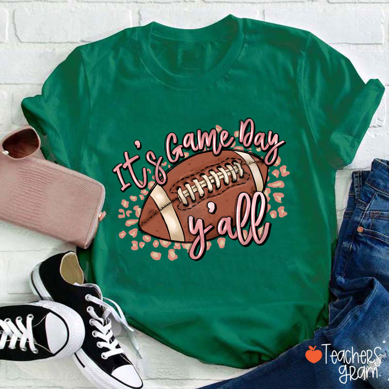 It's Game Day Y'all Teacher T-Shirt