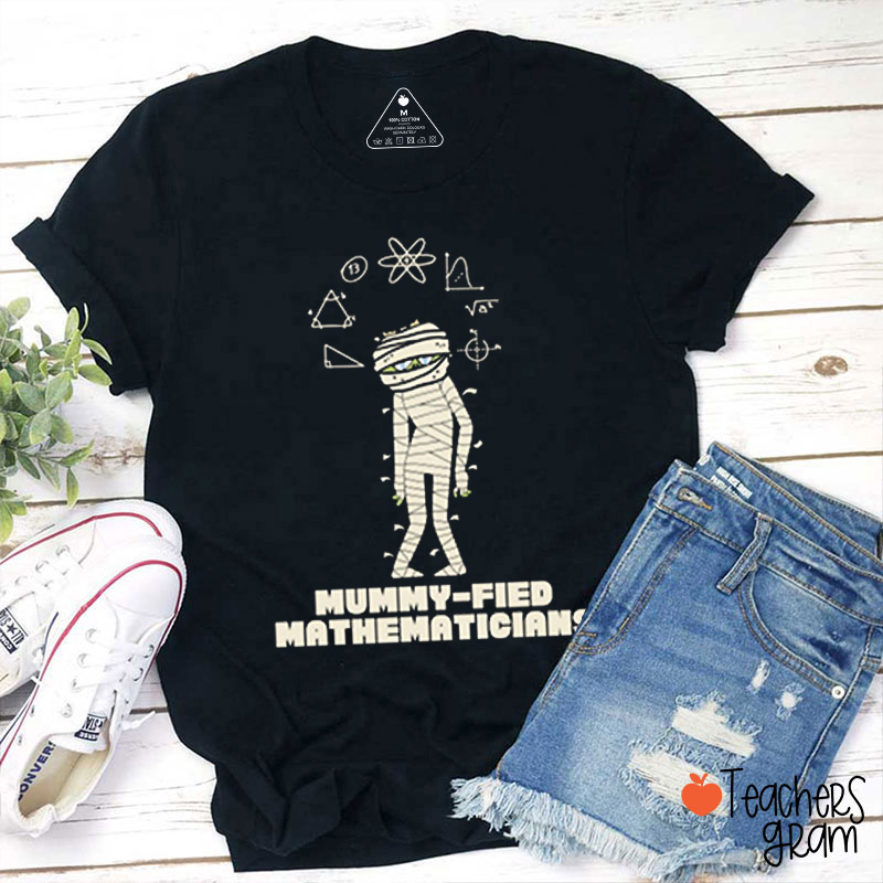 Mummy Fied Mathematicians Teacher T-Shirt
