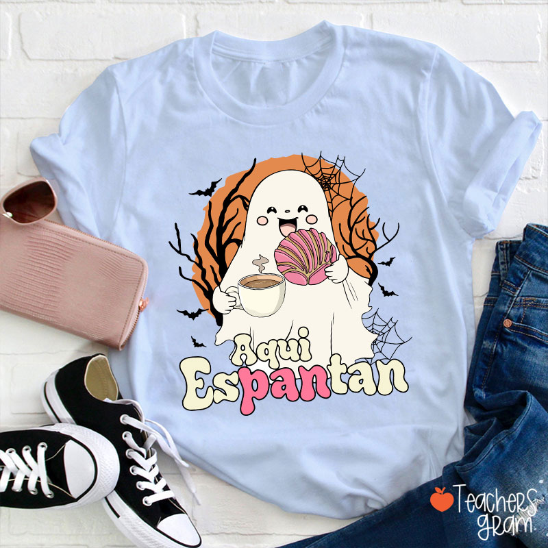 Aqui Espantan Halloween Spanish Teacher T-Shirt
