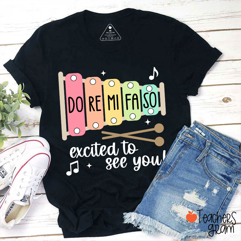 Excited To See You Teacher T-Shirt