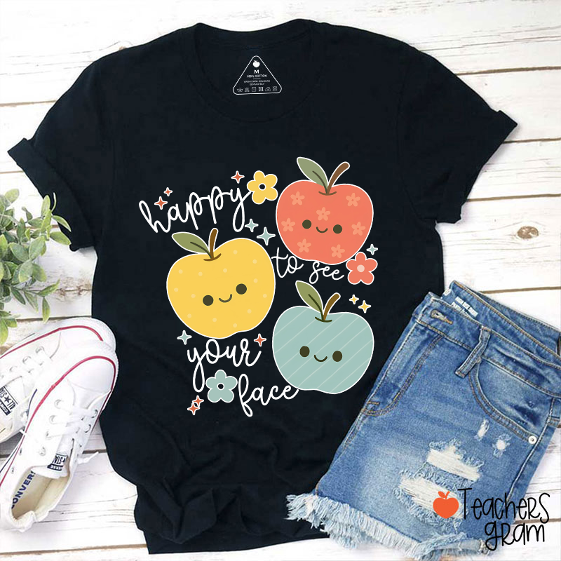 Happy To See Your Face Kiddo Teacher T-Shirt