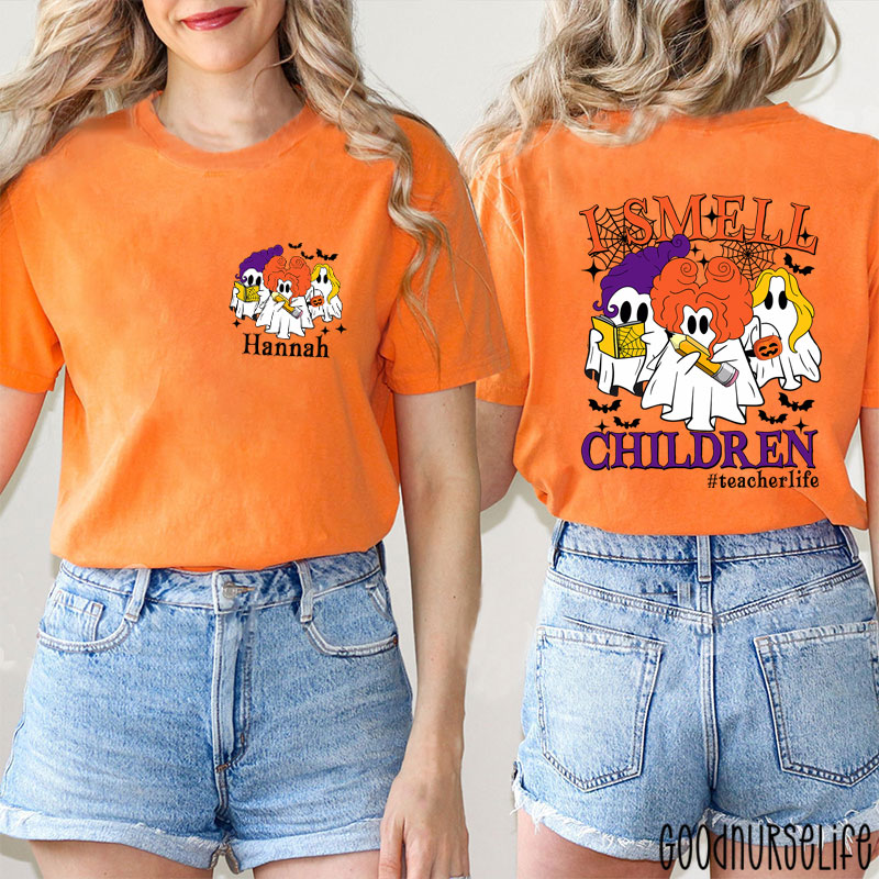 Personalized Name And Hashtag I Smell Children Teacher Two Sided T-Shirt