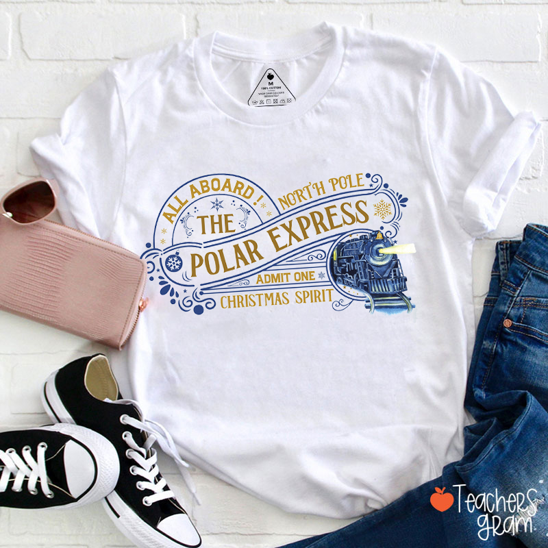 All Aboard The Polar Express Teacher T-Shirt