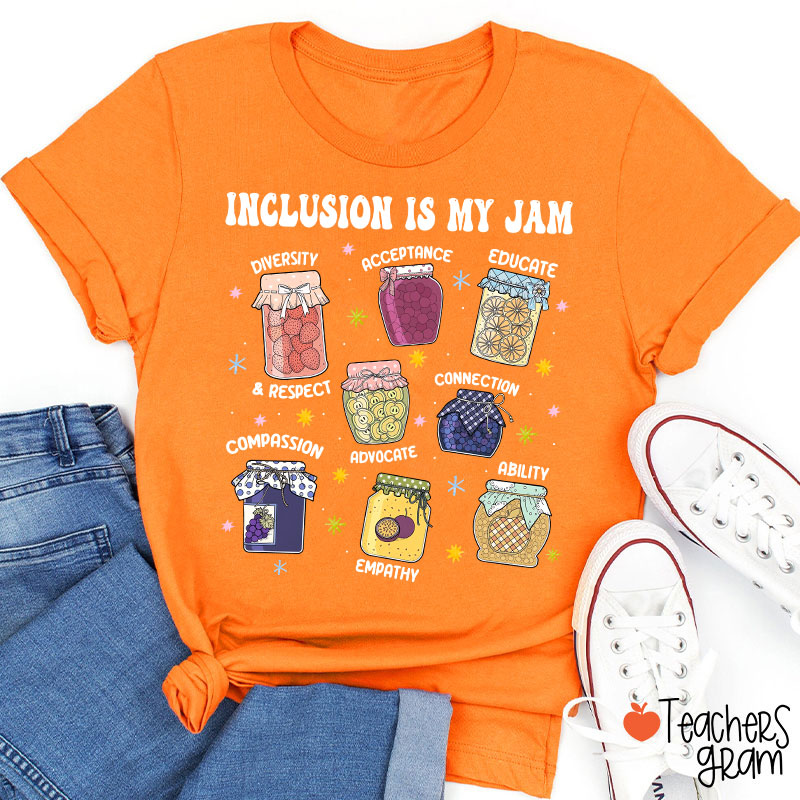 Inclusion Is My Jam Teacher T-Shirt