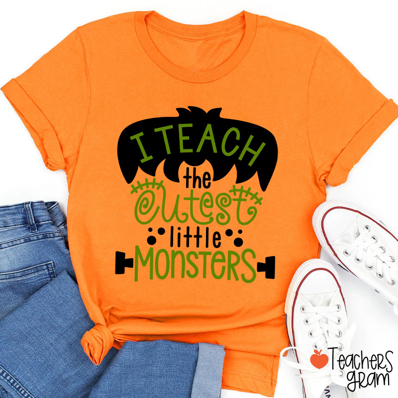I Teach The Cutest Little Monsters Teacher T-Shirt