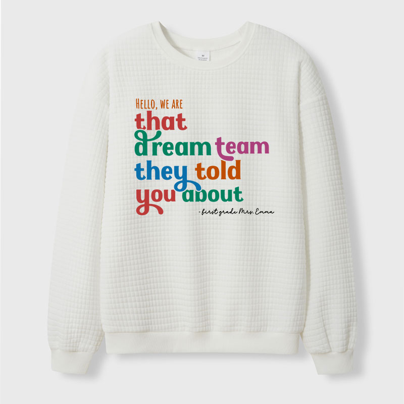 Personalized Name And Grade We Are That Dream Team Teacher Waffle Knit Sweatshirt