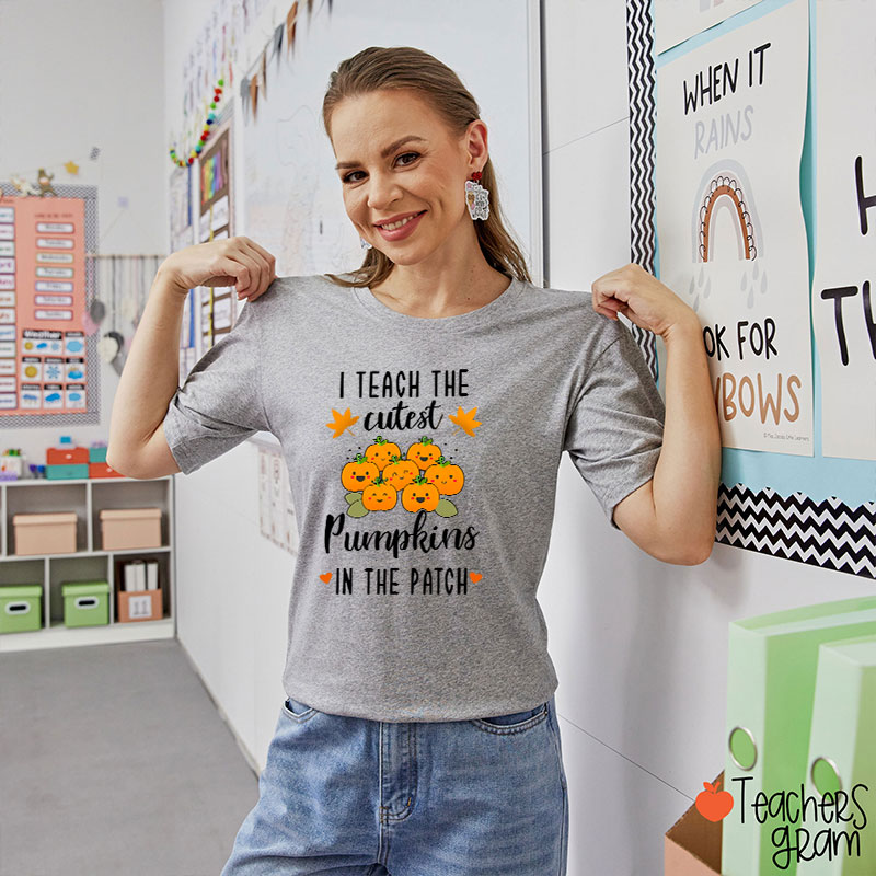 Pumpkin Leaves I Teach The Cutest Pumpkins In The Patch T-Shirt
