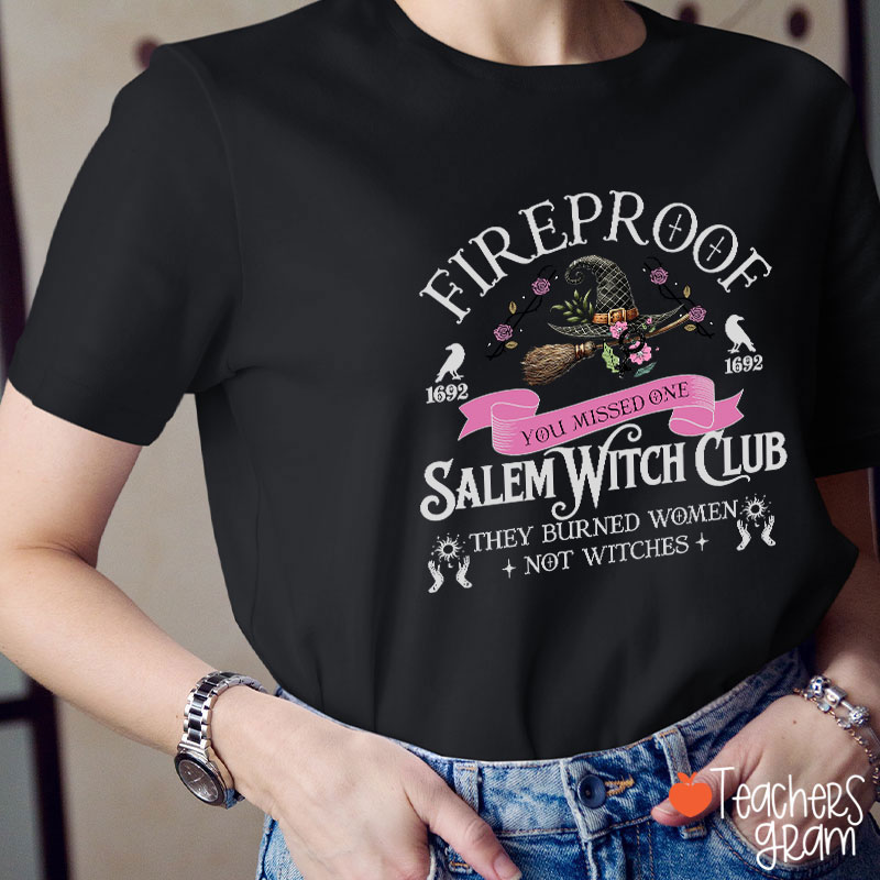 Fireproof Salem Witch Club Teacher T-Shirt