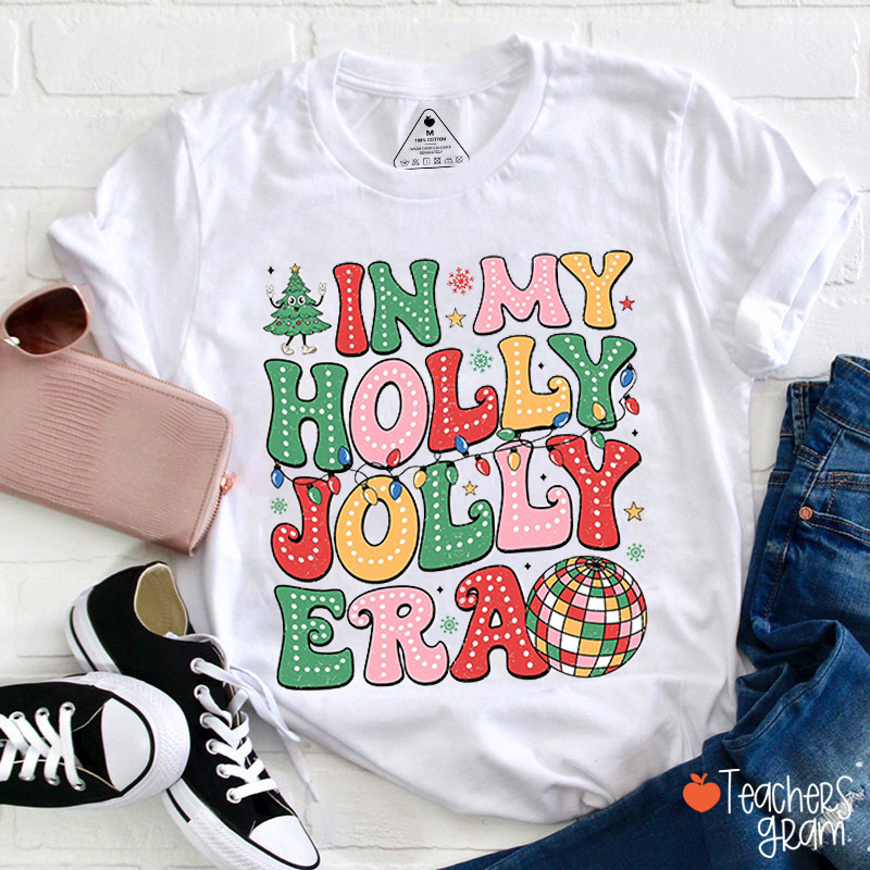 In My Holly Jolly Era Christmas Teacher T-Shirt