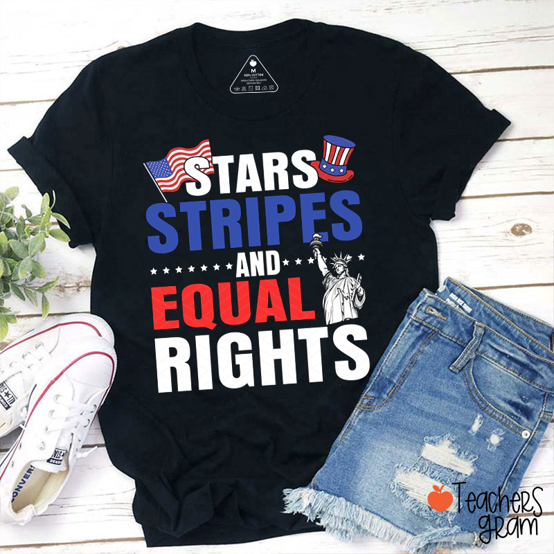 Stars Stripes And Equal Rights Teacher T-Shirt