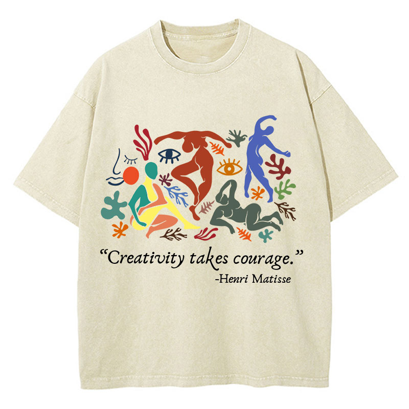 Creativity Takes Courage Teacher Washed T-Shirt