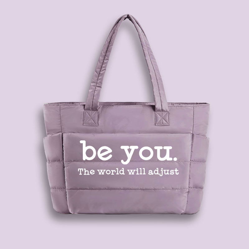Be You The World Will Adjust Teacher Puffy Tote Bag