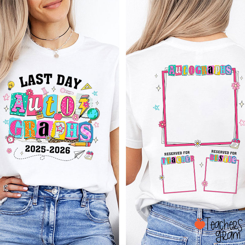 Personalized Year Last Day Autographs Teacher Two Sided T-Shirt