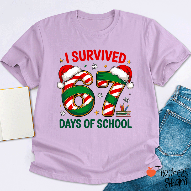 I Survived 67 Days Of School Teacher T-Shirt