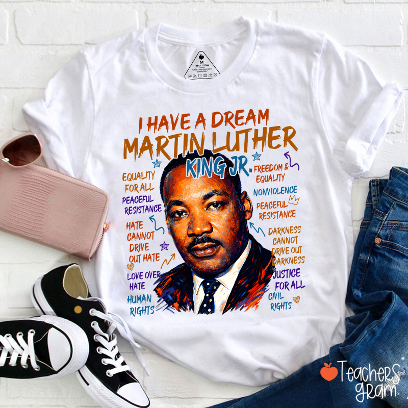 I Have A Dream Teacher T-Shirt