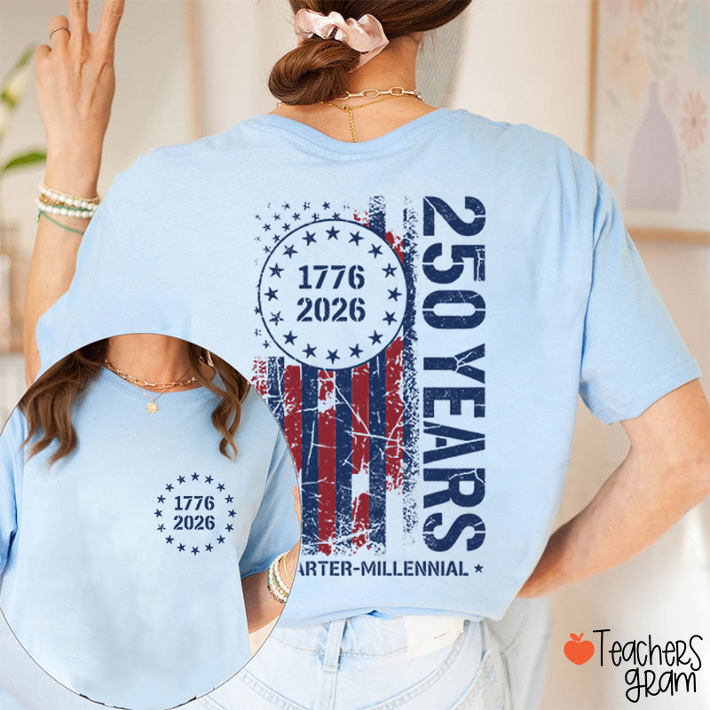 America From 1776 To 2026 250 Years Teacher Two Sided T-Shirt