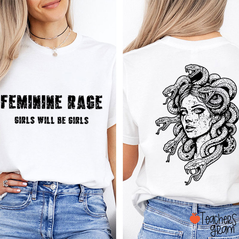 Feminine Rage Girls Will Be Girls Teacher Two Sided T-Shirt