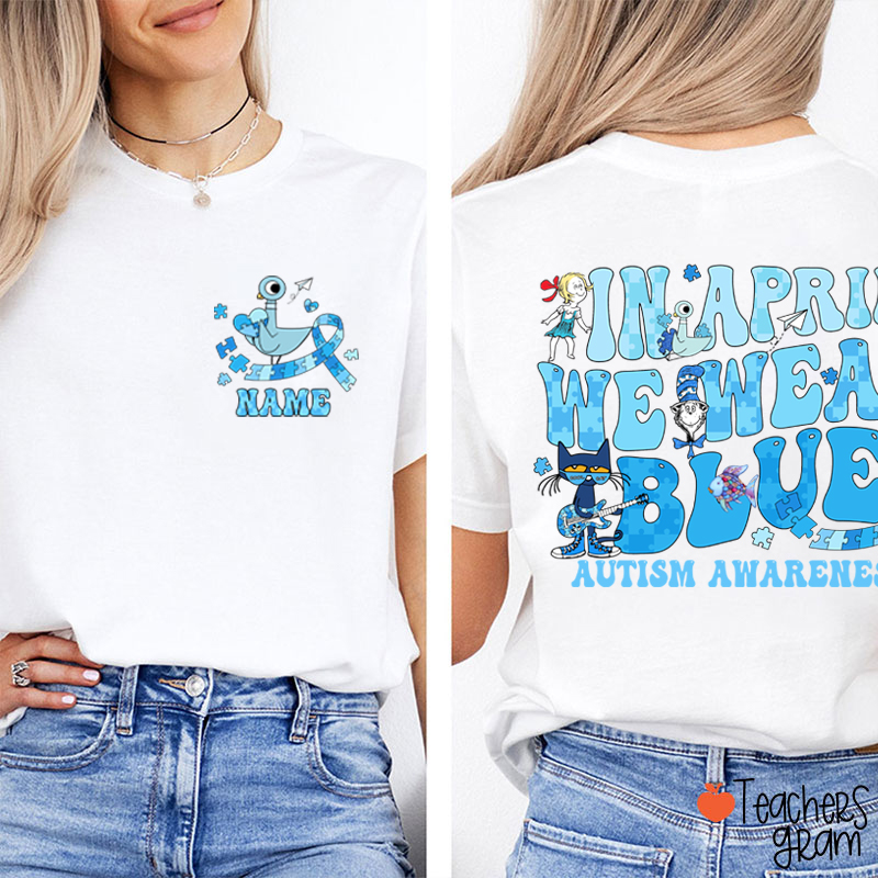 Personalized Name In April We Wear Blue Autism Awareness Pigeon Teacher Two Sided T-Shirt