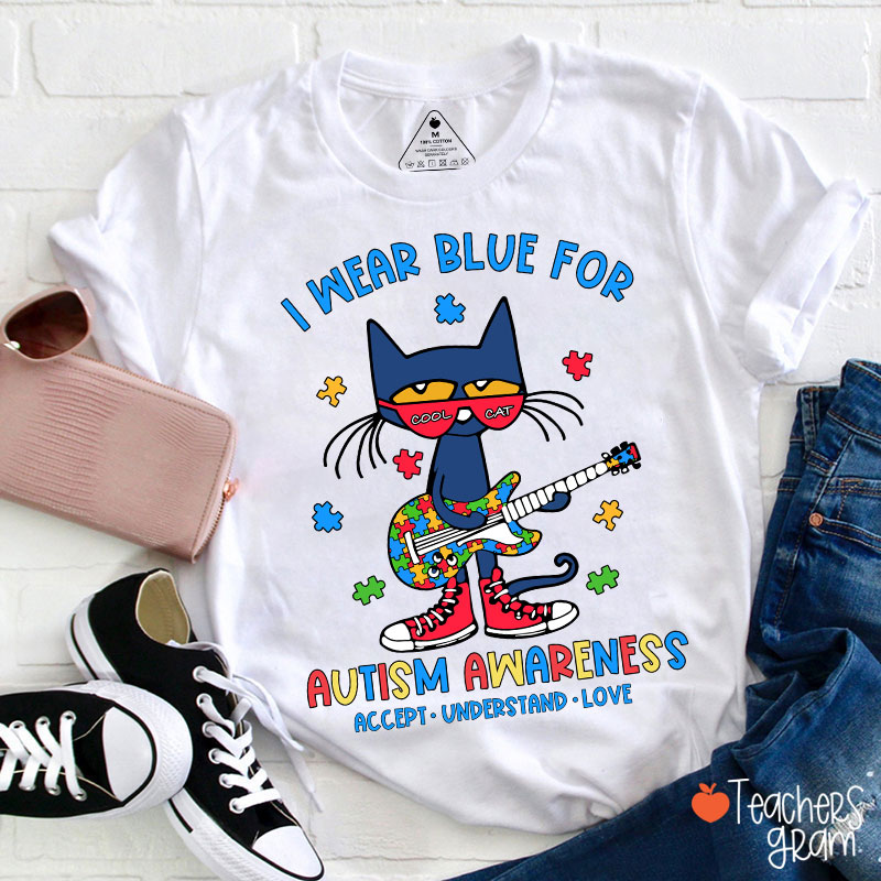 Cool Cat I Wear Blue For Autism Awareness Teacher T-Shirt